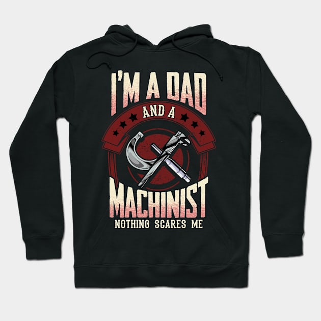 Mens Dad and Machinist Funny CNC Machinist Gift Distressed Design Hoodie by Dr_Squirrel